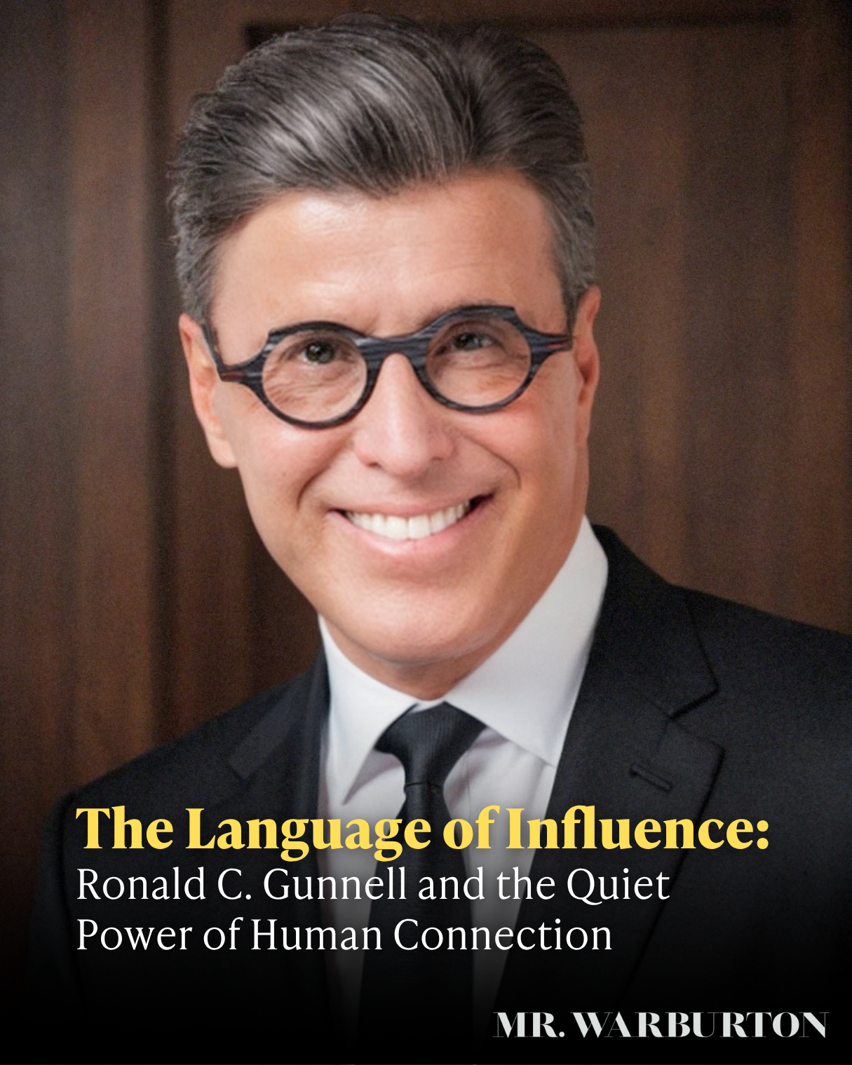 The Language of Influence: Ronald C. Gunnell and the Quiet Power of Human Connection